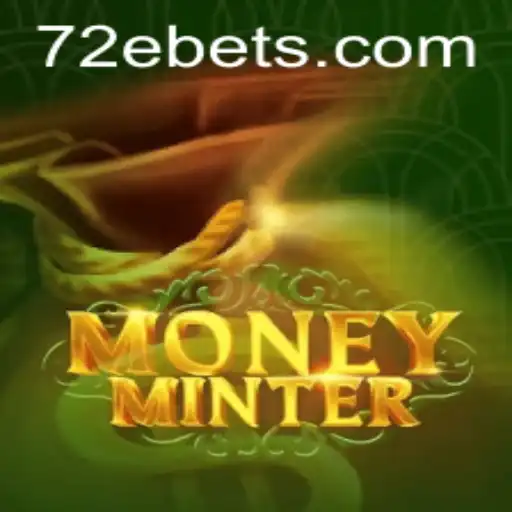 Unveiling MoneyMinter: The Exciting World of 72E